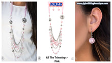 Load image into Gallery viewer, All The Trimmings - Pink N922