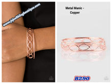 Load image into Gallery viewer, Metal Manic - Copper B290
